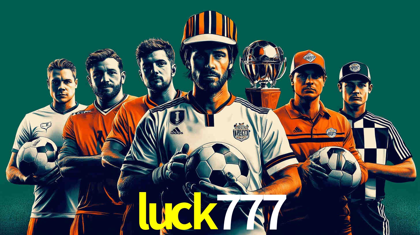 Descubra a Essência do luck777: Nossa História e Compromissos